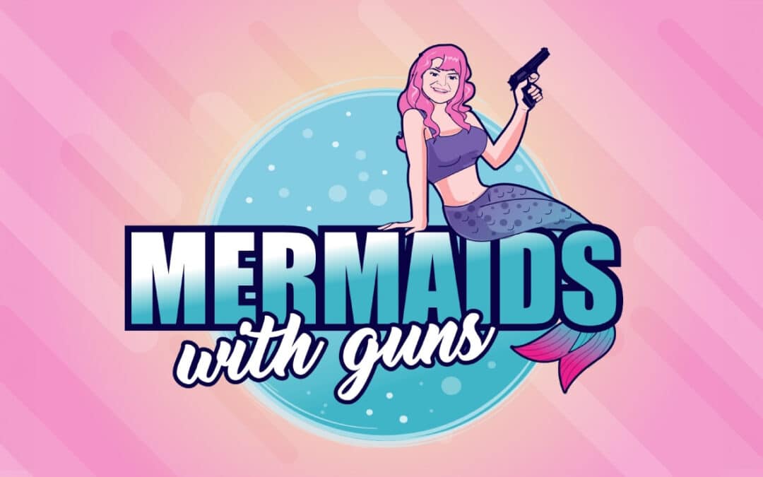 Mermaids with Guns