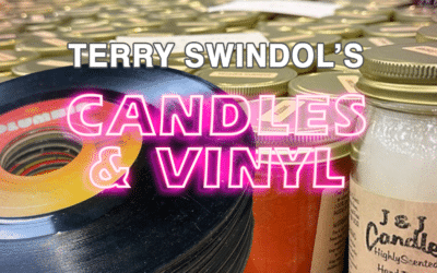 Terry Swindol’s Candles and Vinyl